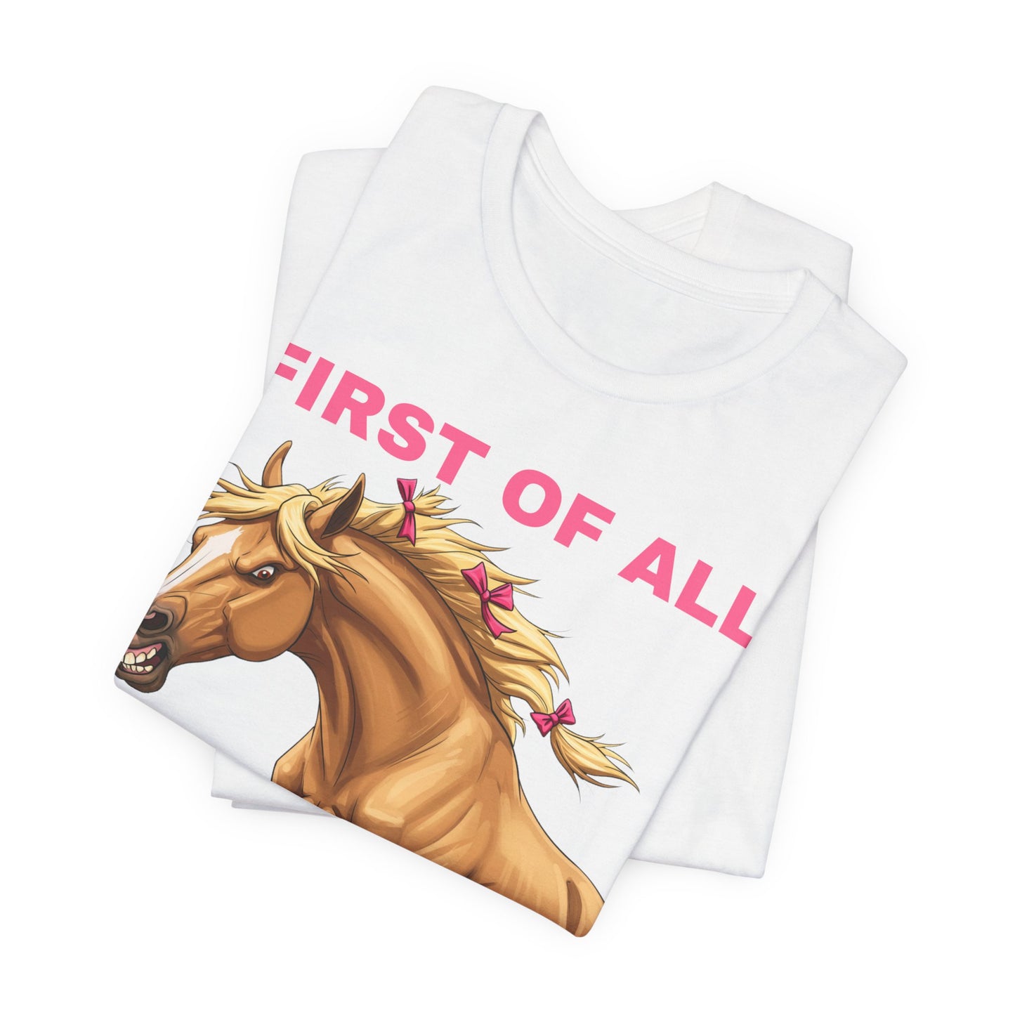 Funny Horse Lover Tee - "First of All I'm a Delight" Unisex Short Sleeve Shirt